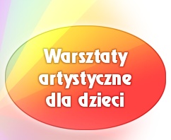 Warsztaty artystyczne dla dzieci